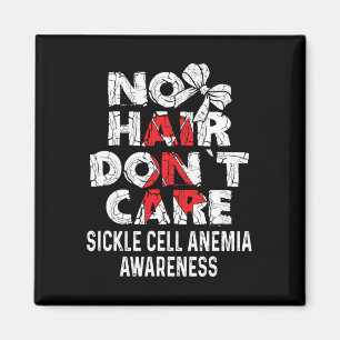 NO Hair- Sickle Cell Anaemia Awareness Supporter R Magnet
