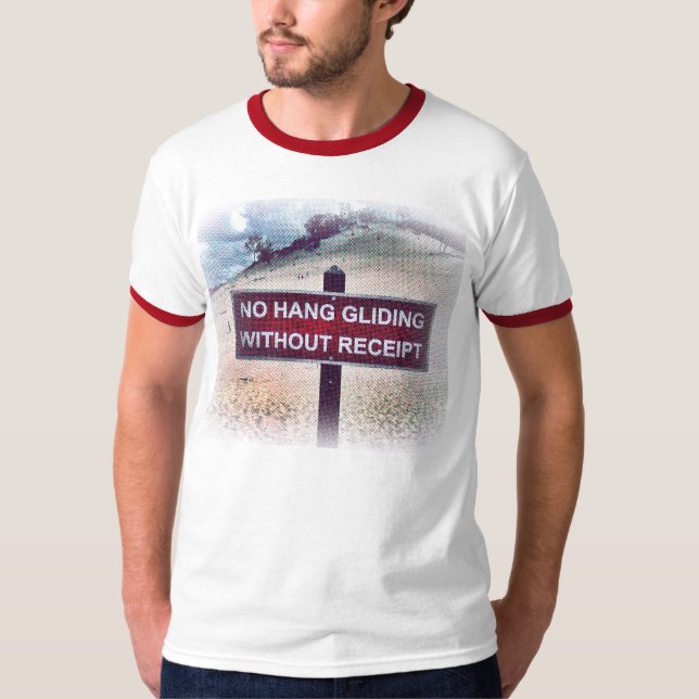 No Hang Gliding Without Receipt T-Shirt (Front)