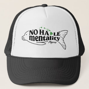 No Haole Mentality Trucker Hat