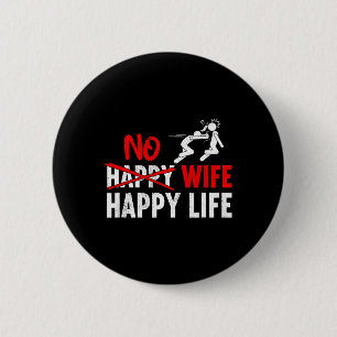 No Happy Wife Happy Life Wives Bride Groom Marriag 6 Cm Round Badge