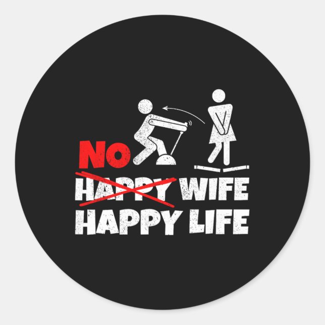 No Happy Wife Happy Life Wives Bride Groom Marriag Classic Round Sticker (Front)