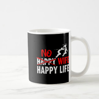 No Happy Wife Happy Life Wives Bride Groom Marriag Coffee Mug