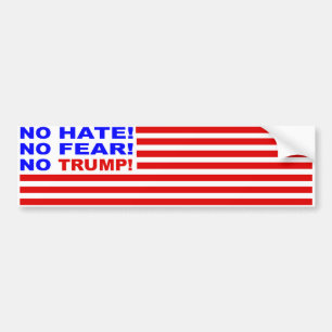 No Hate, No Fear, No Trump Flag Bumper Sticker