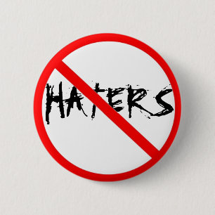 NO HATERS 6 CM ROUND BADGE