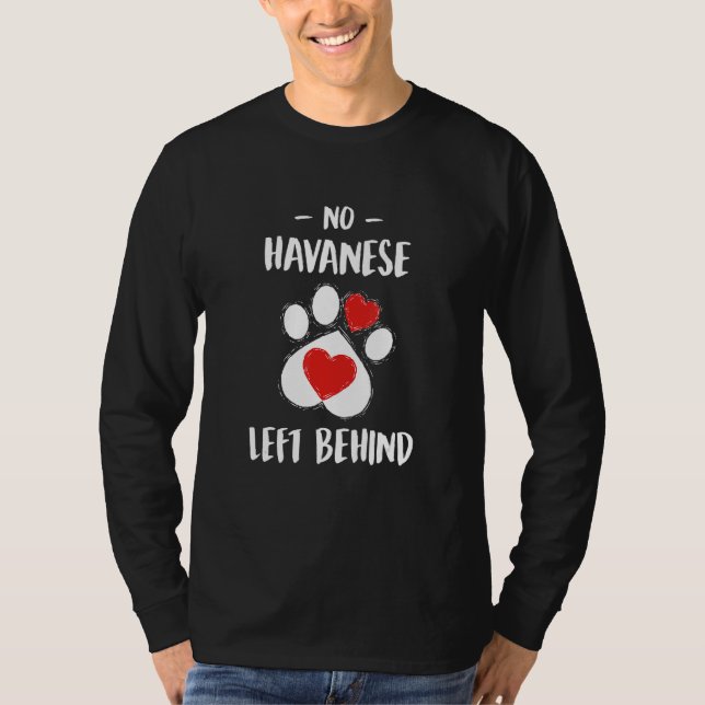 No Havanese Left Behind Dog Walker  Dog Walking Hu T-Shirt (Front)