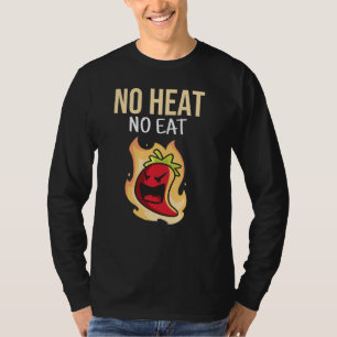 No Heat No Eat I Chilli I Jalapeno T-Shirt
