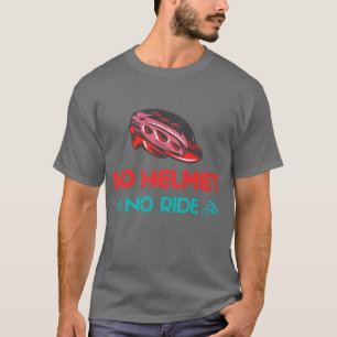 No Helmet No Ride – Safety with Style T-Shirt