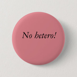 No hetero button