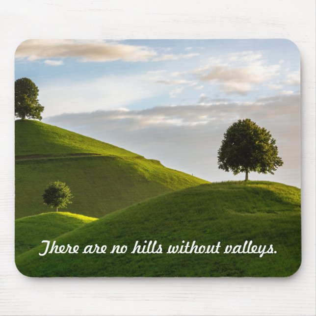 No Hills without Valleys Mouse Mat (Front)