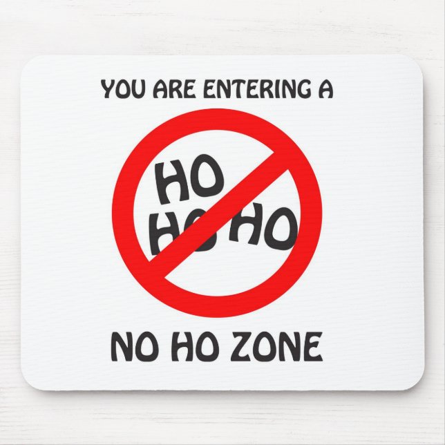 no ho zone mouse mat (Front)