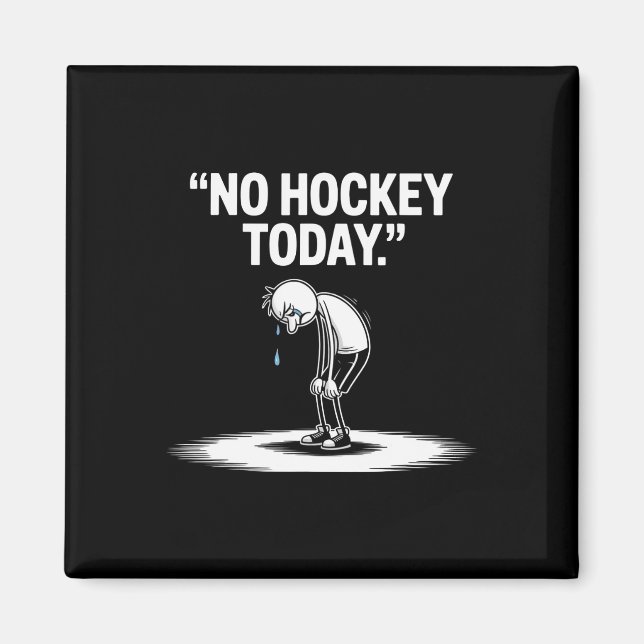 No Hockey Today (2)  Magnet (Front)