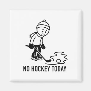 No Hockey Today Funny For An Ice Hockey Player Lov Magnet