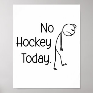 No Hockey Today Funny Ice Rink Vibe Stick And Skat Poster