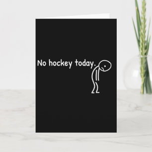 No Hockey Today Funny Sad Stickman Hockey Player M Card