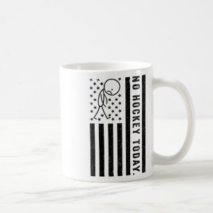 No Hockey Today, Funny Us Flag For Hockey Lovers Coffee Mug