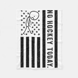 No Hockey Today, Funny Us Flag For Hockey Lovers  Fleece Blanket
