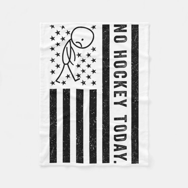 No Hockey Today, Funny Us Flag For Hockey Lovers  Fleece Blanket (Front)