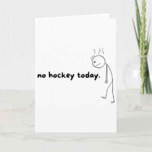 No Hockey Today Gifts For Hockey Lovers Hockey Dad Card