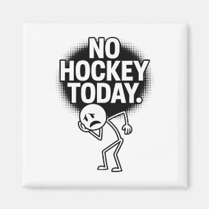 No Hockey Today Sad Face Funny Hockey Fan Humor Magnet