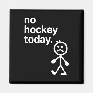 No Hockey Today Stick Figure Hockey Lovers Hockey Magnet