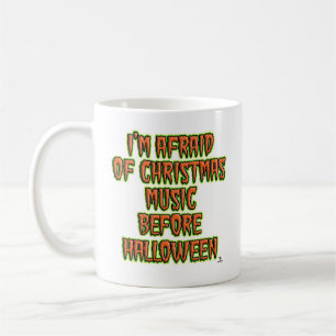No Holiday Music Before Halloween Humour Logo Coffee Mug