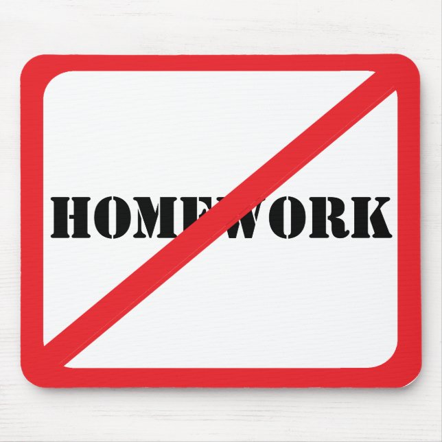 No Homework Anti Schoolwork Funny Kid Mouse Mat (Front)