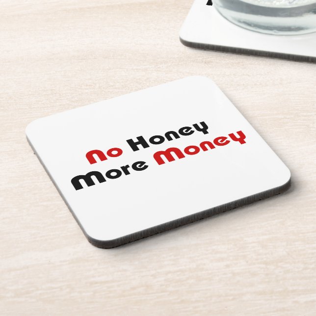No Honey More Money Coaster (Left Side)