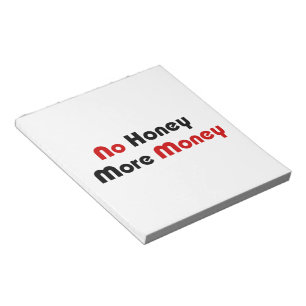 No Honey More Money Notepad