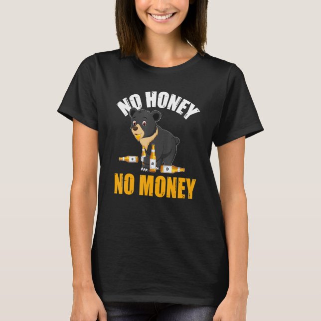 No honey no money T-Shirt (Front)
