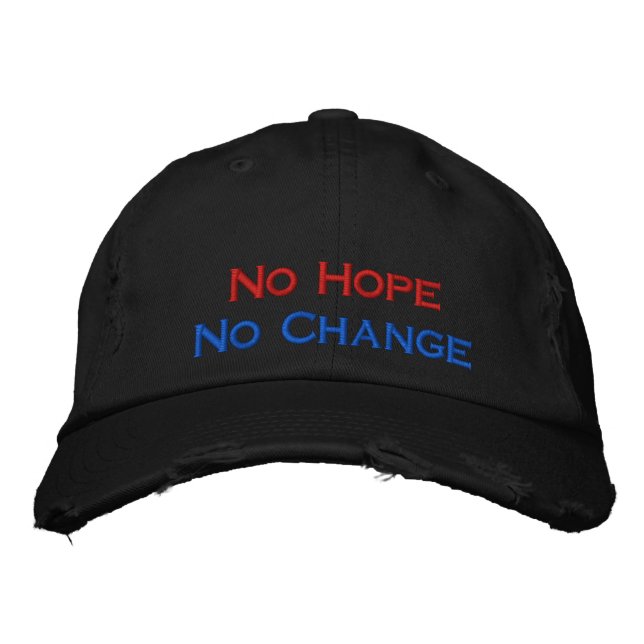 No Hope No Change Embroidered Hat (Front)