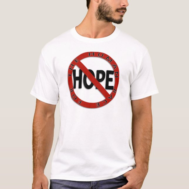 No Hope Sign T-Shirt (Front)