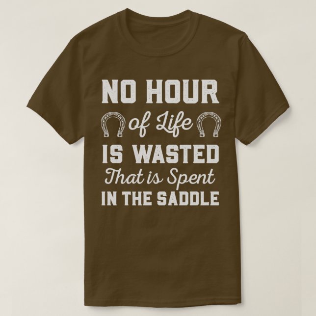 No Hour Of Life Is Wasted That Is Spent In The Sad T-Shirt (Design Front)