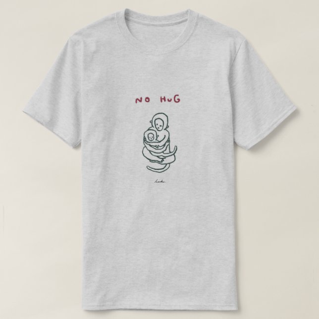 NO HUG T-Shirt (Design Front)