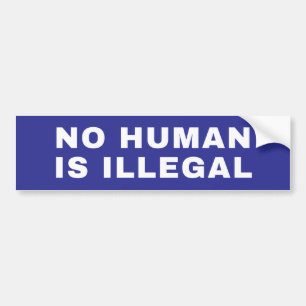 No Human Is Illegal Bumper Sticker