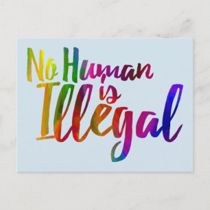 No Human Is Illegal Postcard