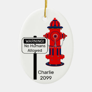 No Humans Allowed Fire Hydrant Oval Ceramic Cerami Ceramic Tree Decoration