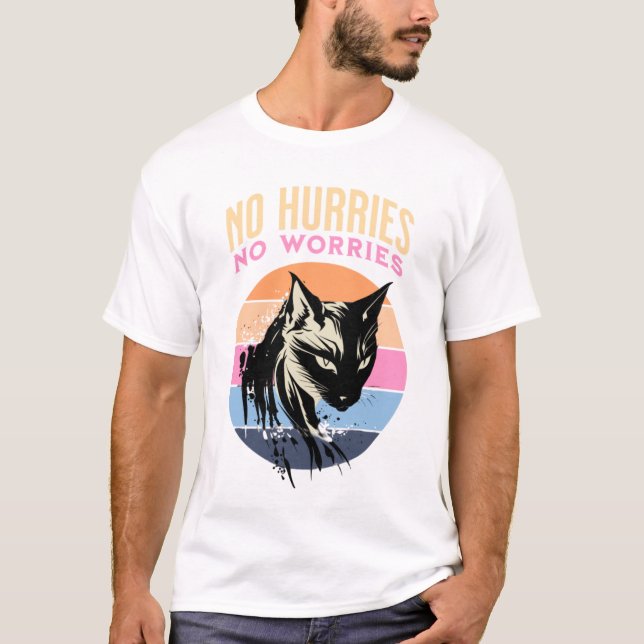 No Hurries No Worries Funny Cat Tee (Front)