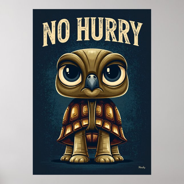 No Hurry Turtle – Funny Cartoon Character Art Poster (Front)