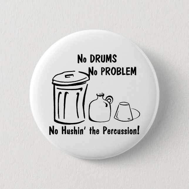 No Hushin the Percussion 6 Cm Round Badge (Front)