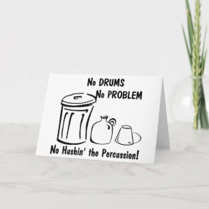 No Hushin the Percussion Card