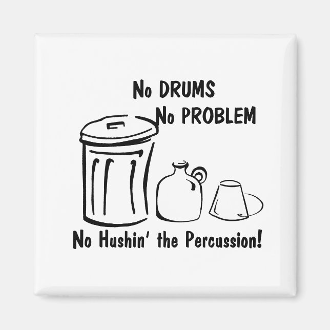 No Hushin the Percussion Magnet (Front)