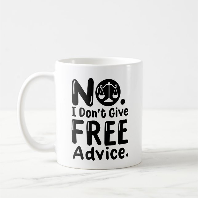 "No, I don't give free legal advice" Lawyer Coffee Mug (Left)