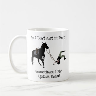 No, I Don't Just Sit There Funny Equestrian Horse Coffee Mug