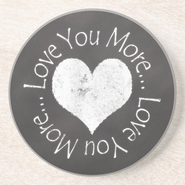 No, I Love You More Coaster (Front)