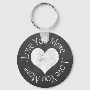 No, I Love You More Key Ring