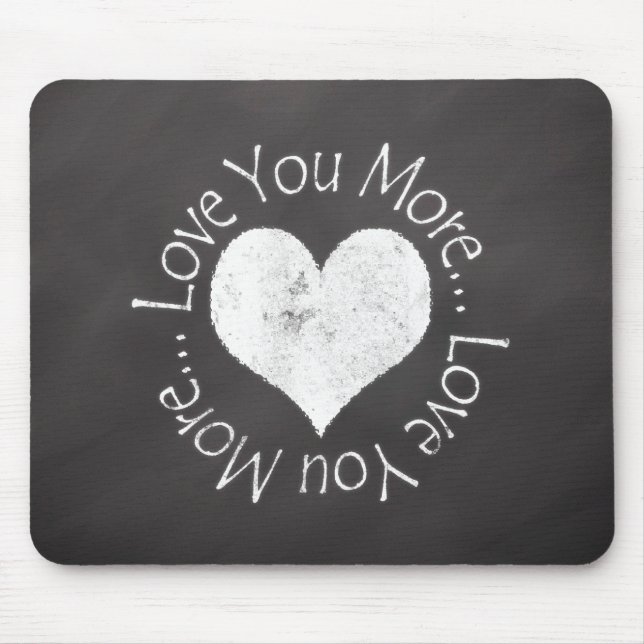 No, I Love You More Mouse Mat (Front)