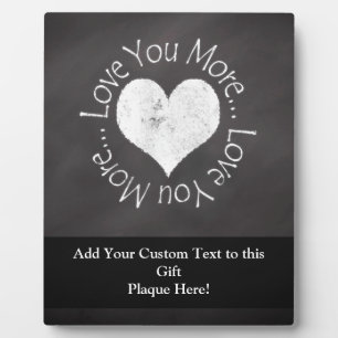 No, I Love You More Plaque