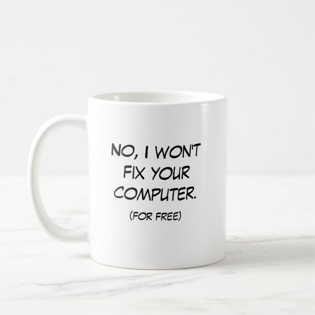 No, I won't fix your computer Coffee Mug (Left)