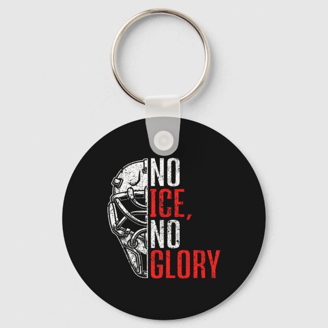 No Ice No Glory Funny Ice Hockey  Key Ring (Front)