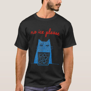 No Ice Please Cat Abolish Chinga La Migra Meme Fun T-Shirt